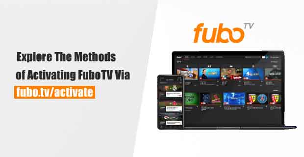 Explore The Methods of Activating FuboTV Via fubo.tv/connect