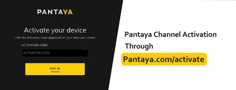 Pantaya.com activate | Easy Way to Activate Pantaya on Smart TV