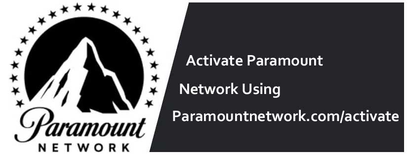 Activate Paramount Network Using Paramountnetwork.com/activate