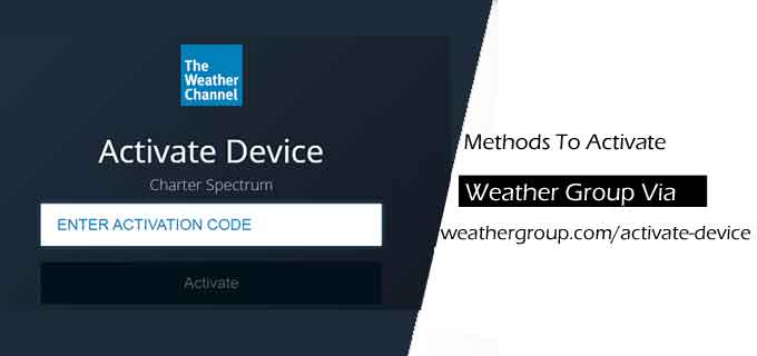 Activate Weathergroup.com/activate Channel on Your Device